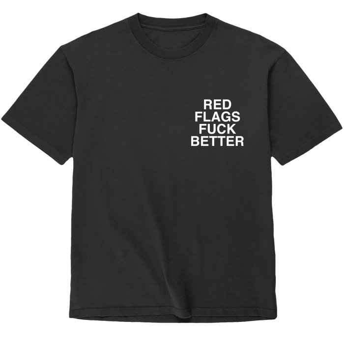 Assholes Live Forever - Red Flags Fuck Better - Medium